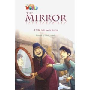 Our World Readers: The Mirror: British English Our World Readers: The Mirror: British English