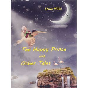 The Happy Prince and Other Tales. Счастливый принц и другие сказки The Happy Prince and Other Tales. Счастливый принц и другие сказки