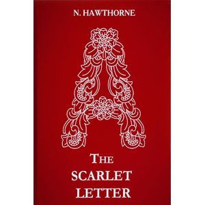 The Scarlet Letter The Scarlet Letter