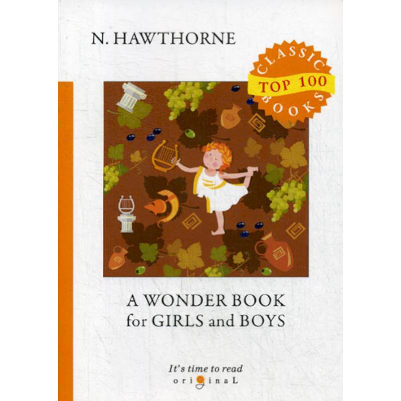 A Wonder Book for Girls and Boys A Wonder Book for Girls and Boys