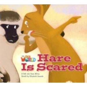 Our World 2: Big Rdr - Hare Is Scared (BrE) Our World 2: Big Rdr - Hare Is Scared (BrE)
