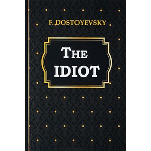 The Idiot - Идиот The Idiot - Идиот
