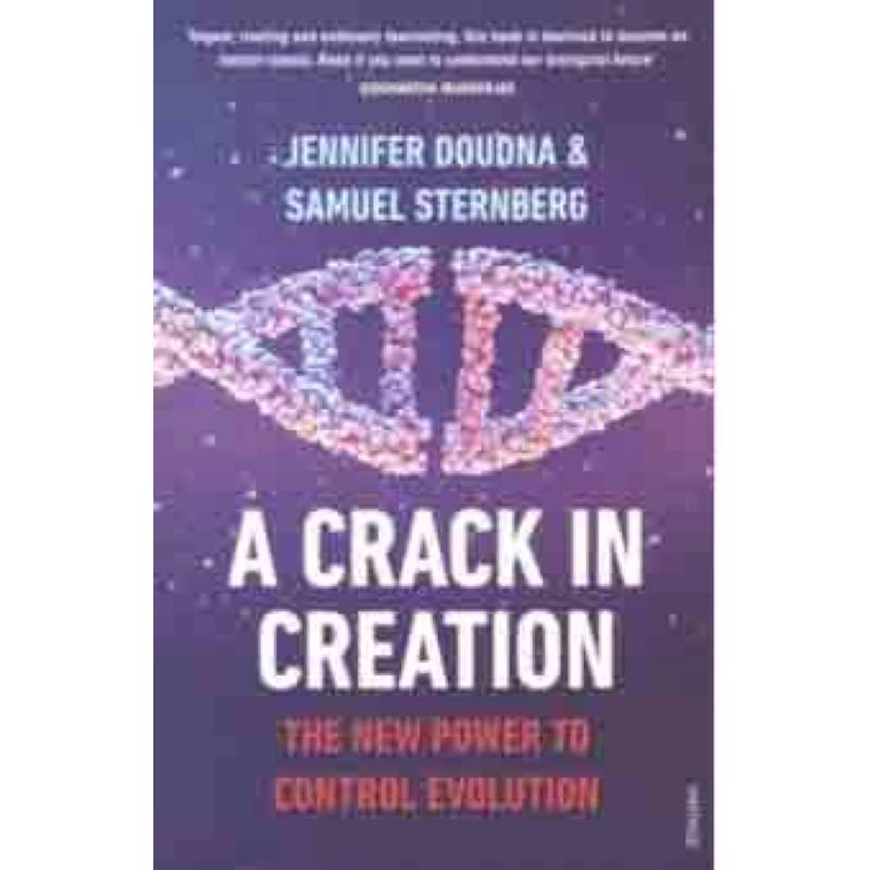Crack in Creation. New Power to Control Evolution Crack in Creation. New Power to Control Evolution