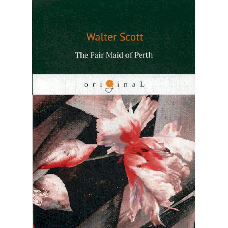 The Fair Maid of Perth The Fair Maid of Perth