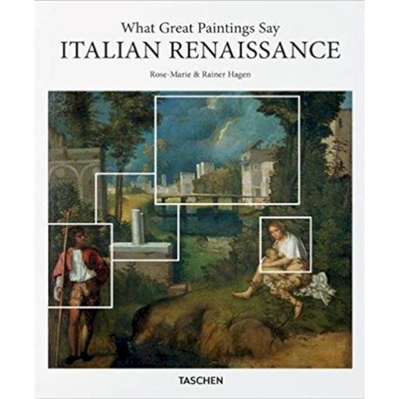 What Great Paintings Say. Italian Renaissance What Great Paintings Say. Italian Renaissance