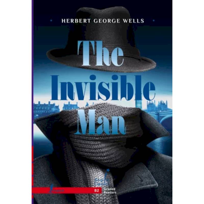 The Invisible Man. B2 The Invisible Man. B2