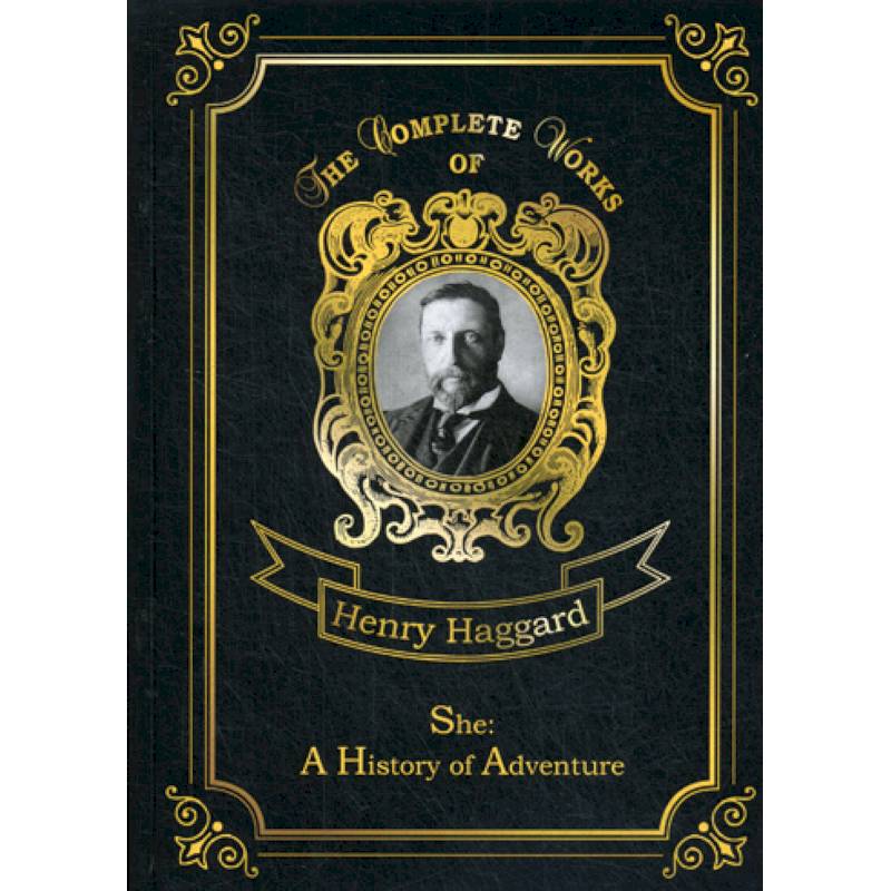 She: A History of Adventure She: A History of Adventure