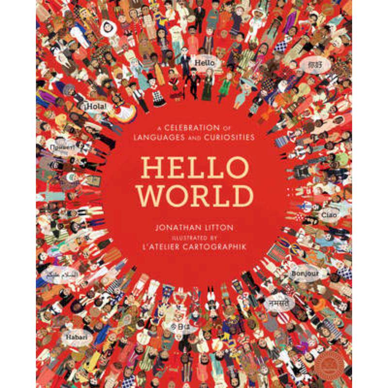 Hello World. A Celebration of Languages and Curiosities Hello World. A Celebration of Languages and Curiosities