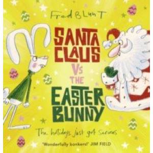 Santa Claus vs the Easter Bunny Santa Claus vs the Easter Bunny