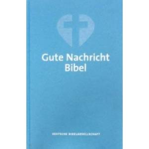 Gute Nachricht Bibel (на немецком языке) Gute Nachricht Bibel (на немецком языке)