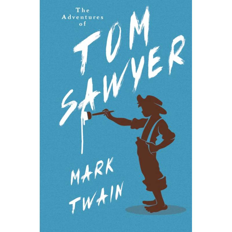 The Adventures of Tom Sawyer The Adventures of Tom Sawyer