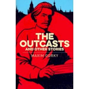 The Outcasts & Other Stories The Outcasts & Other Stories