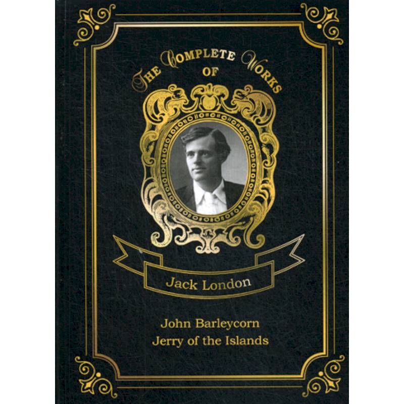 John Barleycorn and Jerry of the Islands John Barleycorn and Jerry of the Islands