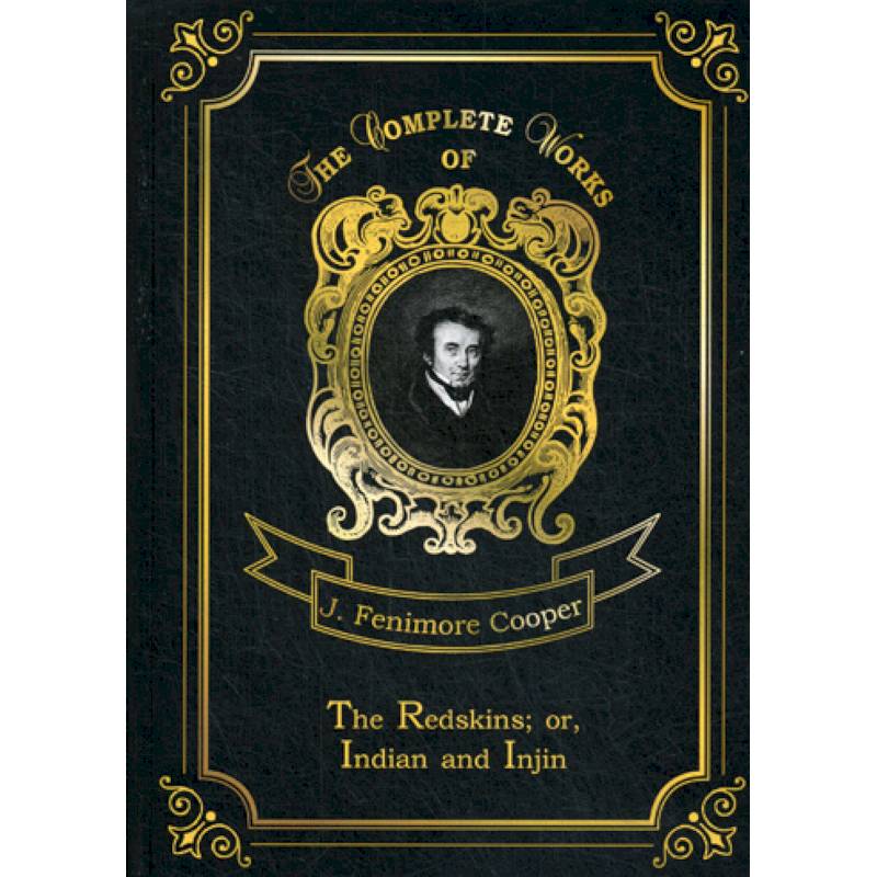 The Redskins. or, Indian and Injin