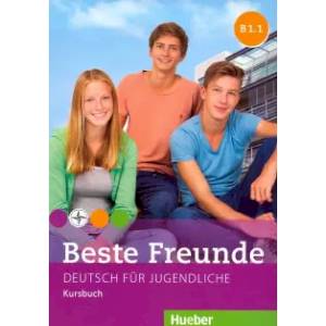 Beste Freunde. Deutsch fur Jugendliche. Kursbuch. B1.1 Beste Freunde. Deutsch fur Jugendliche. Kursbuch. B1.1