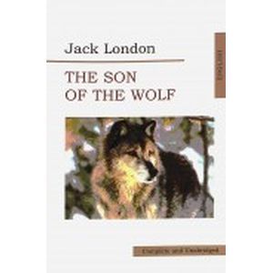 The Son of Wolf. An Odyssey of the North