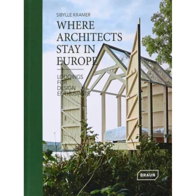 Where Architects Stay in Europe Where Architects Stay in Europe