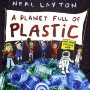 A Planet Full of Plastic A Planet Full of Plastic