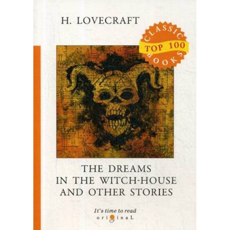 The Dreams in the Witch-House and Other Stories The Dreams in the Witch-House and Other Stories