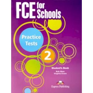 FCE for Schools. Practice Tests 2. Student's book FCE for Schools. Practice Tests 2. Student's book