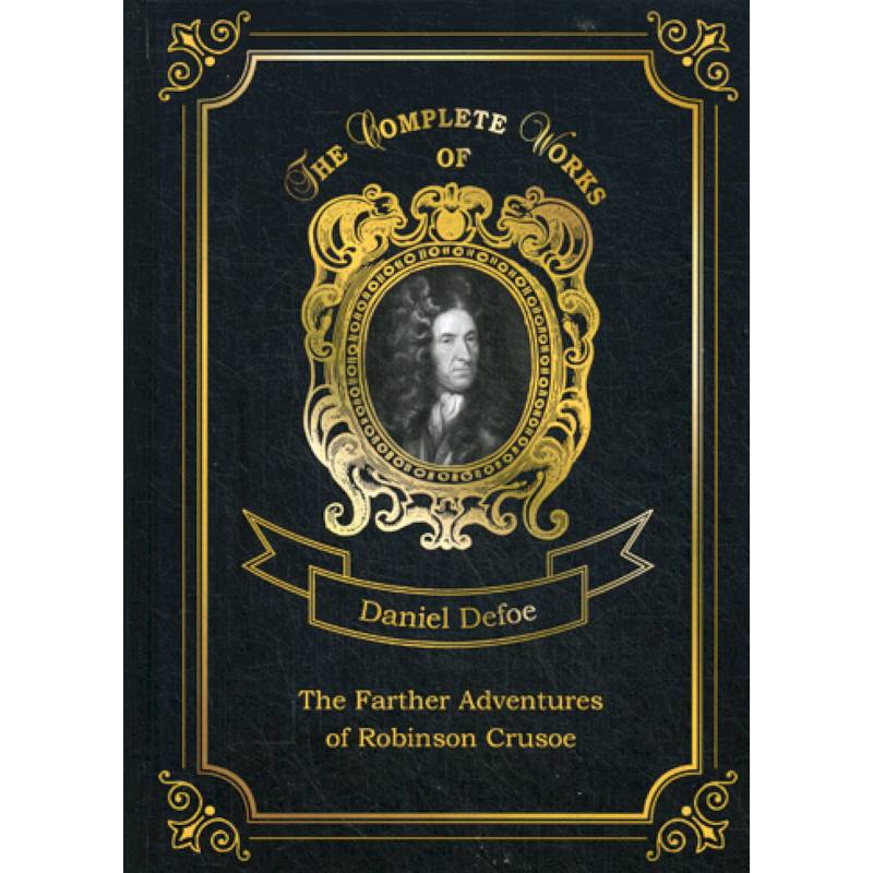 The Farther Adventures of Robinson Crusoe 