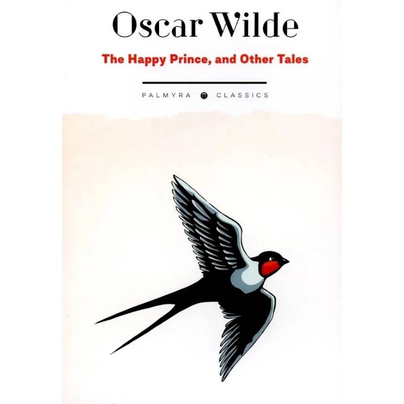 The Happy Prince, and Other Tales