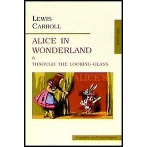 Lewis Carroll: Alice in Wonderland and Through the Looking-Glass