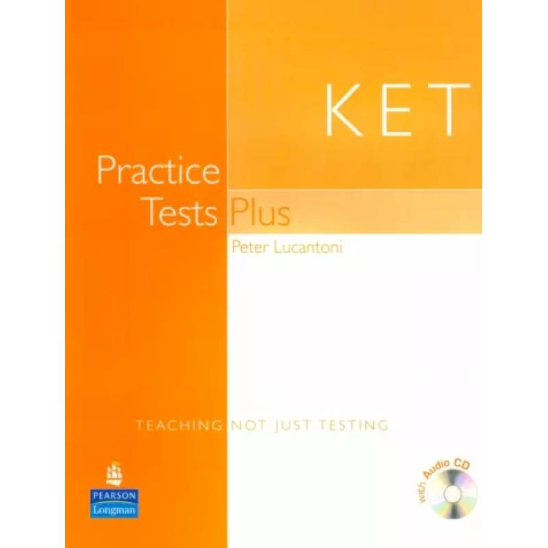 KET Practice Tests Plus. Students’ Book. A2 (+CD) KET Practice Tests Plus. Students’ Book. A2 (+CD)