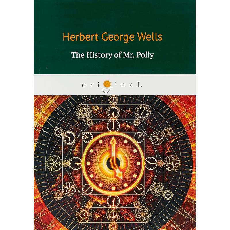 The History of Mr. Polly The History of Mr. Polly