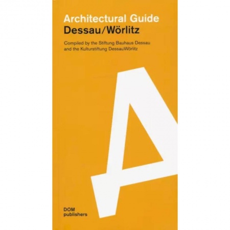 Исторические путеводители, книга Architectural guide. Dessau. Worlitz купить по скидке