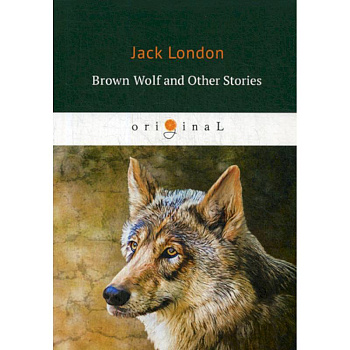 Brown Wolf and Other Stories Brown Wolf and Other Stories