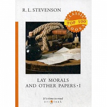 Lay Morals and Other Papers. Part 1 Lay Morals and Other Papers. Part 1