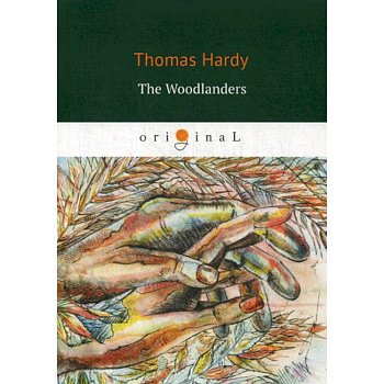 The Woodlanders The Woodlanders
