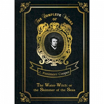 The Water-Witch: or the Skimmer of the Seas