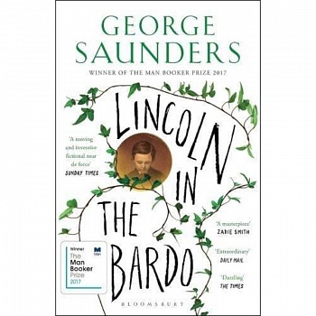 Lincoln in the Bardo (Man Booker Prize'17) Lincoln in the Bardo (Man Booker Prize'17)