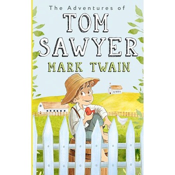 The Adventures of Tom Sawyer The Adventures of Tom Sawyer
