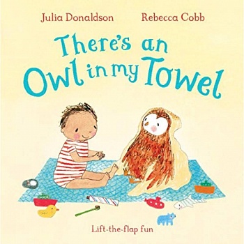 There's an Owl in My Towel. Board book There's an Owl in My Towel. Board book