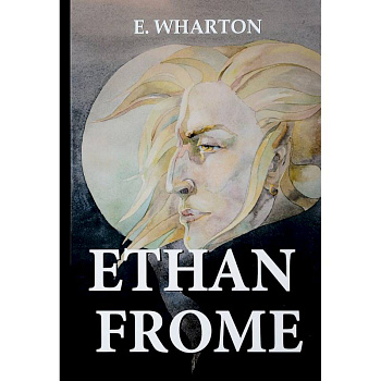 Ethan Frome / Итан Фром Ethan Frome / Итан Фром