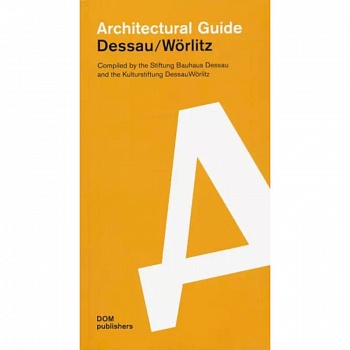 Architectural guide. Dessau. Worlitz