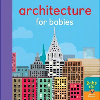 Architecture for Babies  (board bk) Architecture for Babies  (board bk)